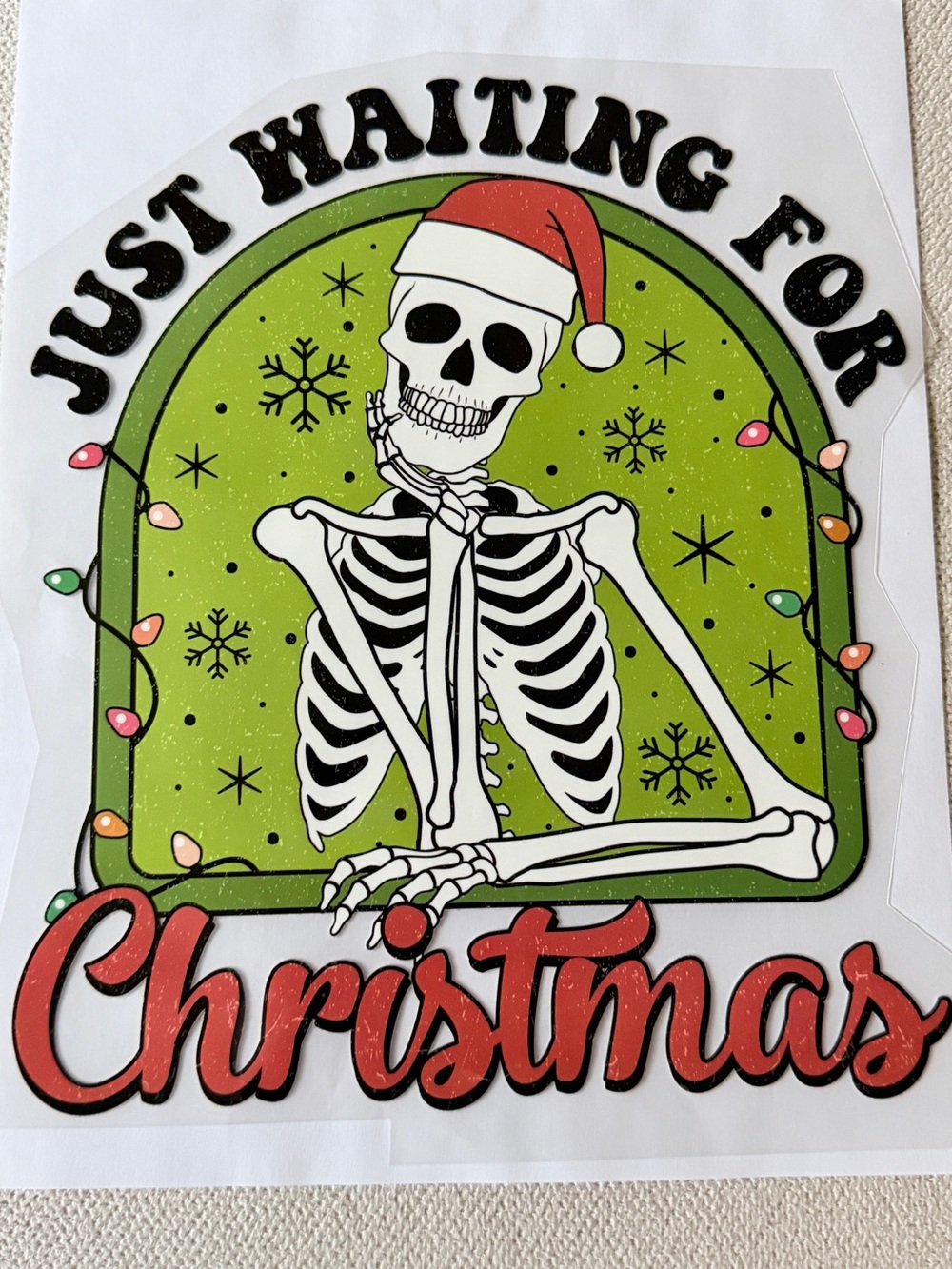 Christmas Skeleton DTF Vinyl Transfer Just Waiting for Christmas Direct to Film